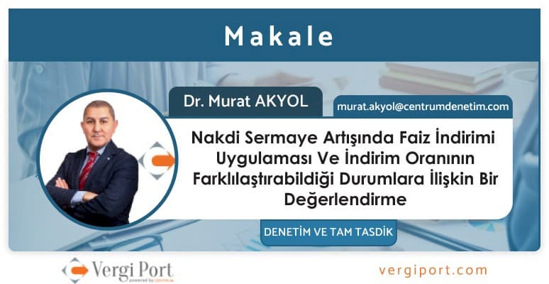 Nakdi Sermaye Artışında Faiz İndirimi Oranının Farklılaştırılabildiği Durumlara İlişkin Bir Değerlendirme