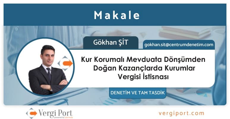 Kur Korumalı Mevduata Dönüşümden Doğan Kazançlarda Kurumlar Vergisi İstisnası